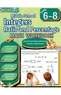 Integers, Ratio and Percentage Math Workbook 6th to 8th Grade: Middle School Integers, Ratio and Proportion Workbook, Convert Percent and Decimals
