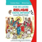 Fise de lucru. Religie cultul ortodox. Pentru clasa pregatitoare