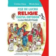 Fise de lucru. Religie cultul ortodox. Pentru clasa pregatitoare