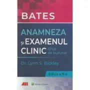 Bates. Anamneza si examenul clinic. Ghid de buzunar