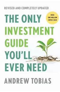 The Only Investment Guide You'll Ever Need: Revised Edition