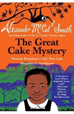 The Great Cake Mystery: Precious Ramotswe's Very First Case