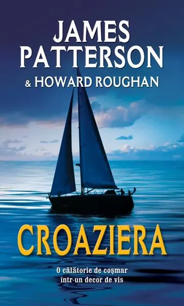 Croaziera - Paperback brosat - Howard Roughan, James Patterson