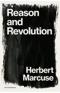 Reason and Revolution: Hegel and the Rise of Social Theory