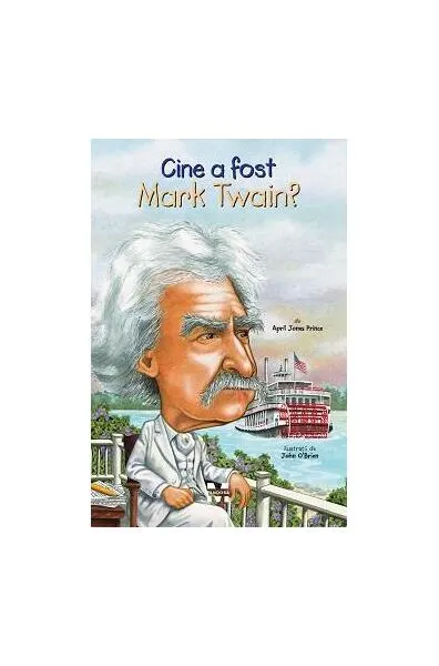 Cine a fost Mark Twain? - Paperback brosat - April Jones Prince