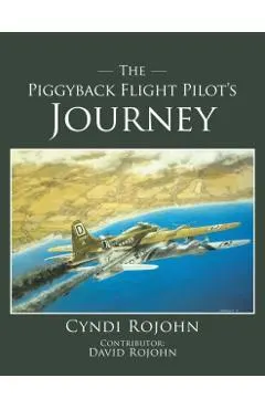 The Piggyback Flight Pilot's Journey