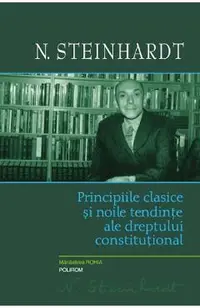 Principiile clasice si noile tentinte ale dreptului constitutional