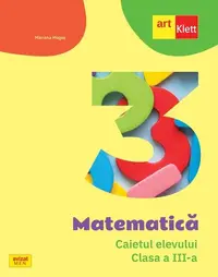 Matematică. Caietul elevului. Clasa a III-a - Paperback brosat - Mariana Mogoş