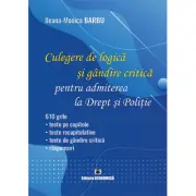 Culegere de logica si gandire critica pentru admiterea la Drept si Politie