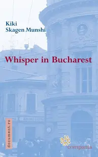 Whisper in Bucharest - Paperback brosat - Kiki Skagen Munshi