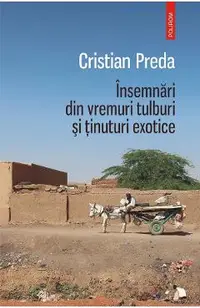 eBook Insemnari din vremuri tulburi si tinuturi exotice