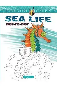 Creative Haven Sea Life Dot-To-Dot Coloring Book