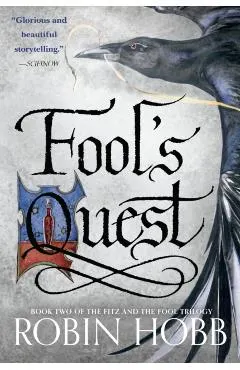 Fool's Quest: Book Two of the Fitz and the Fool Trilogy