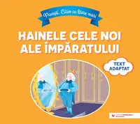Povești. Citim cu litere mari: Hainele cele noi ale împăratului