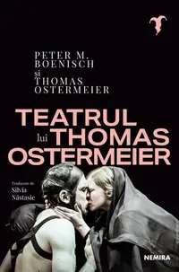 Teatrul lui Thomas Ostermeier - Paperback brosat
