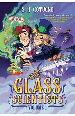 The Glass Scientists: Volume One