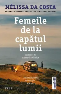 Femeile de la capătul lumii - Paperback brosat - Mélissa Da Costa