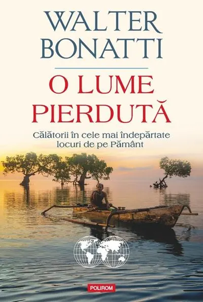 O lume pierdută - Paperback brosat - Walter Bonatti