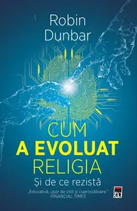 Cum a evoluat religia - și de ce rezistă - Paperback brosat