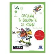 Circulam in siguranta cu Robin. Duden