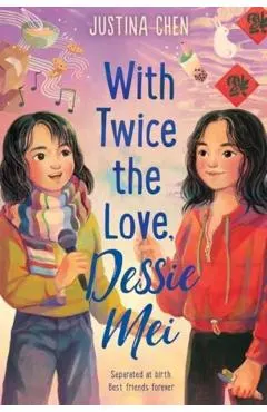 With Twice the Love, Dessie Mei