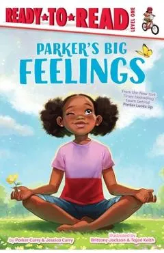 Parker's Big Feelings: Ready-To-Read Level 1