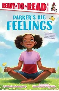 Parker's Big Feelings: Ready-To-Read Level 1