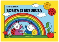 Bobiţă şi Buburuză - Hardcover - Erika Bartos