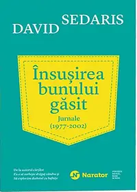 Insusirea bunului gasit. Jurnale (1977 - 2002)