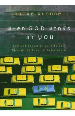 When God Winks at You: How God Speaks Directly to You Through the Power of Coincidence