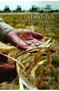 Eating the Landscape: American Indian Stories of Food, Identity, and Resilience