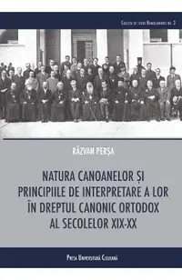 Natura canoanelor si principiile de interpretare a lor in dreptul canonic