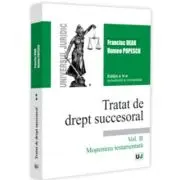 Tratat de drept succesoral. Editia a 5-a, actualizata si completata. Vol. 2. Mostenirea testamentara