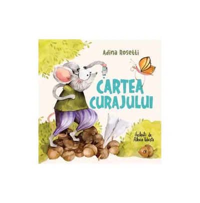 Cartea curajului - Hardcover - Adina Rosetti