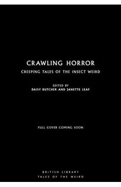 Crawling Horror: Creeping Tales of the Insect Weird