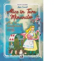 Alice in Tara Minunilor / Alice in Wonderland. Editie bilingva, romana