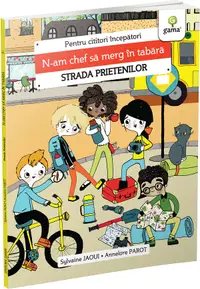 Strada prietenilor. N-am chef sa merg in tabara