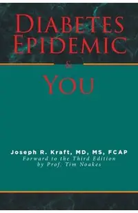 Diabetes Epidemic and You: Forward to the Third Edition by Prof. Tim Noakes