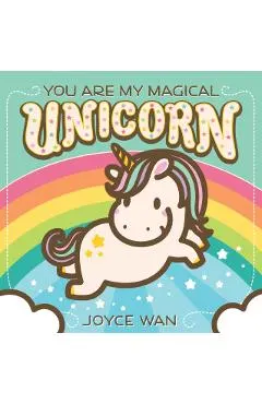 You Are My Magical Unicorn