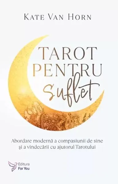Tarot pentru suflet - Paperback brosat - Kate Van Horn