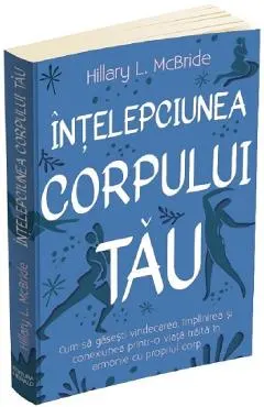 Intelepciunea corpului tau
