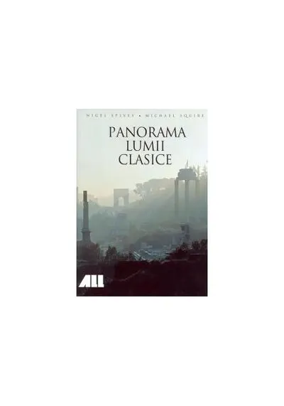 Panorama lumii clasice - Hardcover - Michael Squire, Nigel Spivey