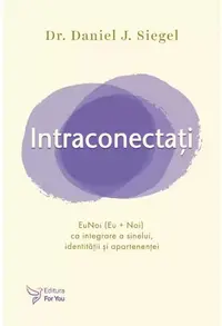 Intraconectați - Paperback brosat - Daniel J. Siegel