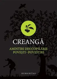 Amintiri din copilărie. Poveşti. Povestiri - Hardcover - Ion Creangă