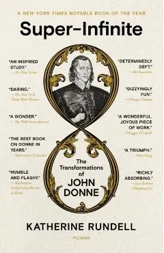 Super-Infinite: The Transformations of John Donne