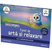 Scoala bufnitelor. Caiet de arta si relaxare pentru grupa mijlocie