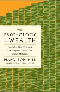 The Psychology of Wealth: The Practical Guide to Prosperity and Success