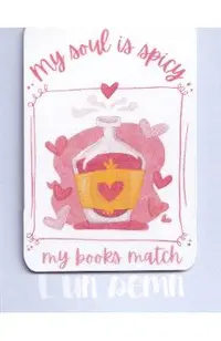 Semn de carte magnetic: My Soul is Spicy, My Books Match