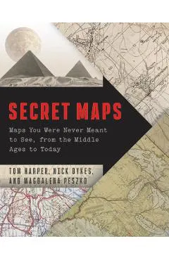 Secret Maps: Maps You Were Never Meant to See, from the Middle Ages to Today