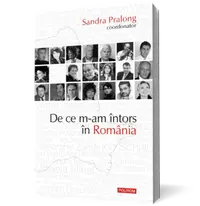 De ce m-am întors în România
